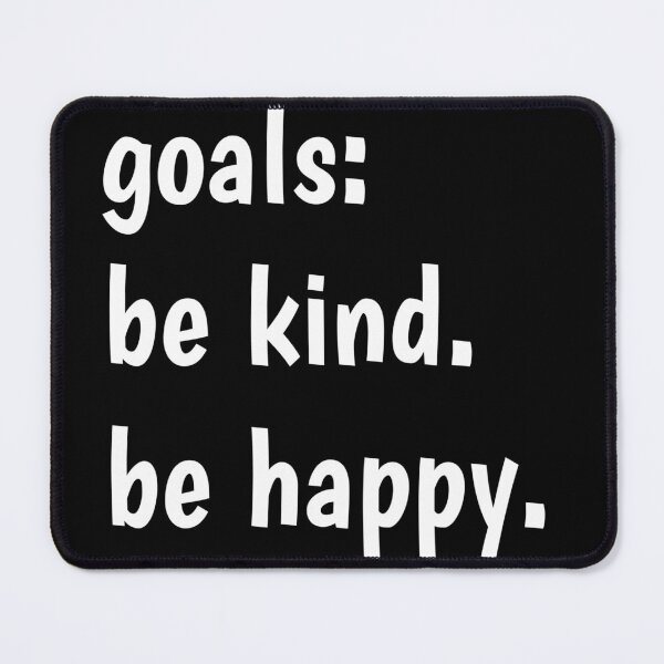 Item preview, Goals be kind be happy designed and sold by Outstanding77.