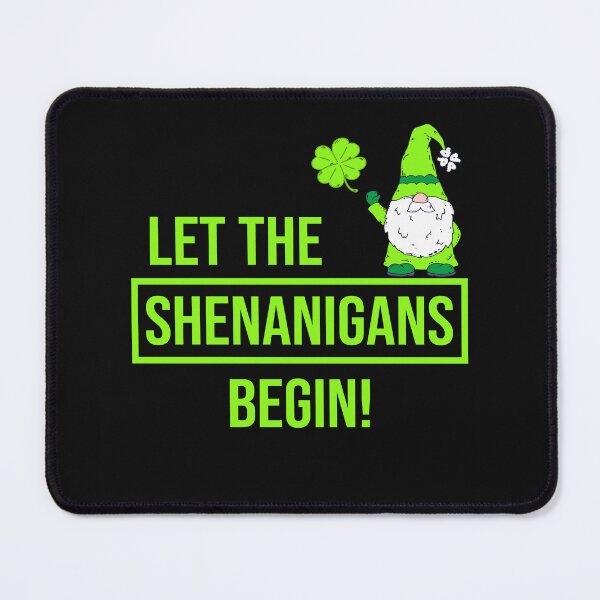 Item preview, Let The Shenanigans Begin  Funny Saint Paddys St Patrick's Day designed and sold by Soulmen.