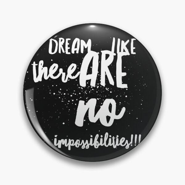 Item preview, Dream...Like There are No Impossibilities!!! designed and sold by JustSayinShop.