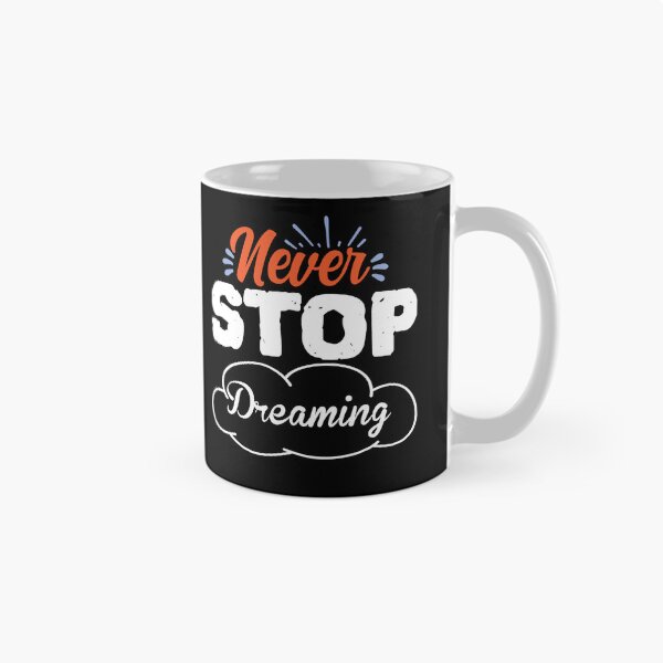 Item preview, Never Stop Dreaming designed and sold by BPozitiv.