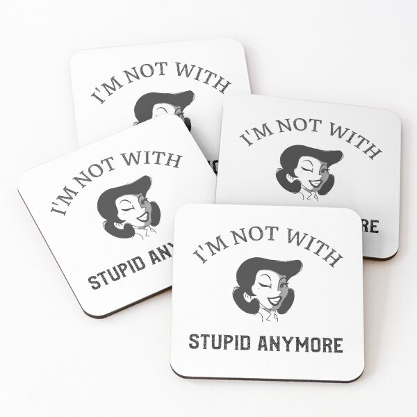 Item preview, I'M NOT WITH STUPID ANYMORE FUNNY QUOTE T-SHIRT designed and sold by bestfunonline.