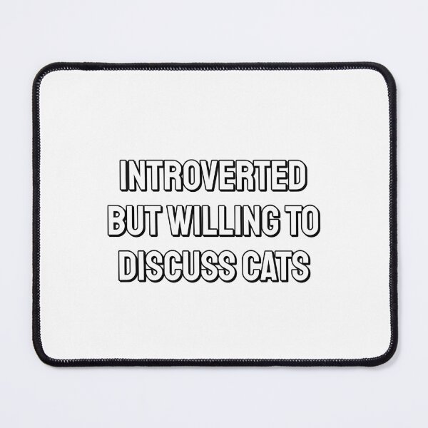 Item preview, Introverted But Willing To Discuss Cats - Cat Dad designed and sold by Inspirationmotivation.
