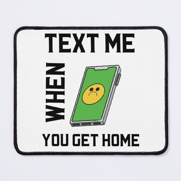 Item preview, Text Me When You Get Home Sad Face Logo Sticker designed and sold by bestfunonline.