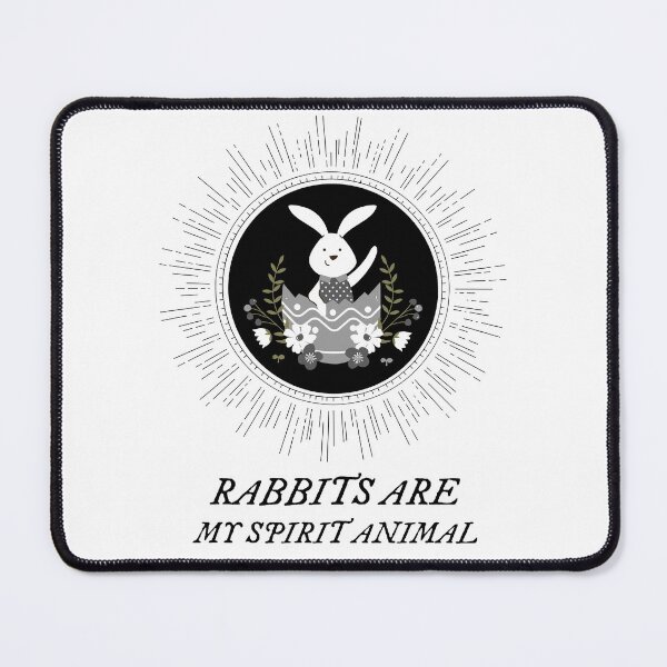 Item preview, Rabbits Are My Spirit Animal designed and sold by ThingsInMyHead2.