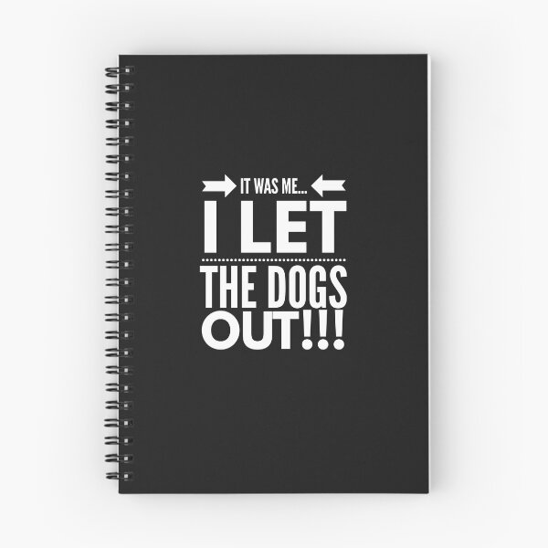 Item preview, It Was Me...I Let The Dogs Out!!! designed and sold by JustSayinShop.