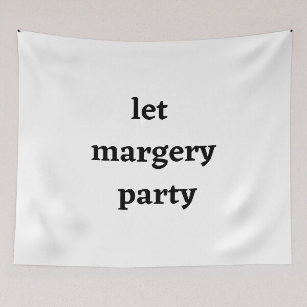 Item preview, Let Margery Party , Margery Party Lover , Funny Margery Party  designed and sold by Every Pet  Shirts.