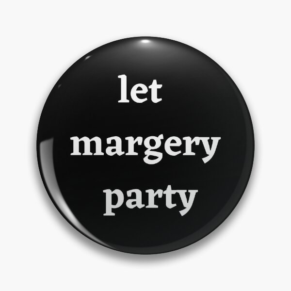 Item preview, Let Margery Party , Margery Party Lover , Funny Margery Party  designed and sold by Every Pet  Shirts.