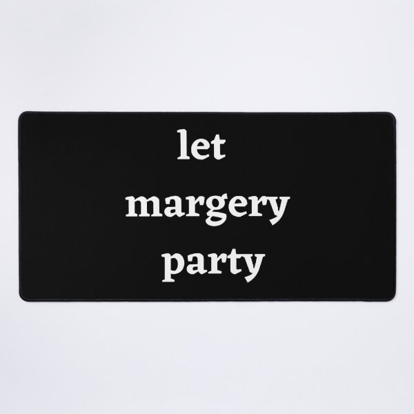 Item preview, Let Margery Party , Margery Party Lover , Funny Margery Party designed and sold by Every Pet Shirts.
