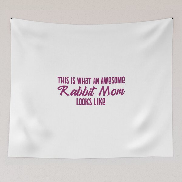 Item preview, This Is What An Awesome Rabbit Mom Looks Like designed and sold by ThingsInMyHead2.