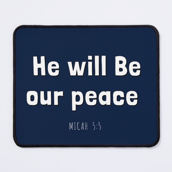 Item preview, He Will Be Our Peace Micah 5:5 Christian Message designed and sold by Roland1980.