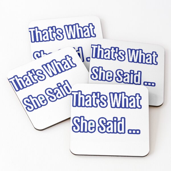Item preview, That's What She Said ... designed and sold by SwampfoxDesign.