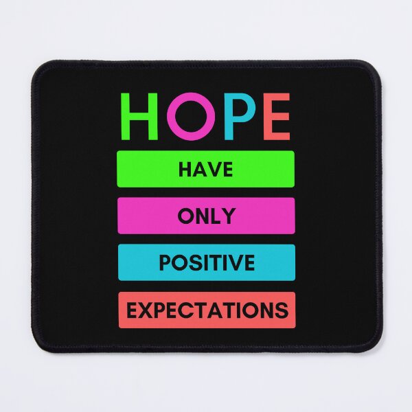 Item preview, Hope | Have Only Positive Expectations designed and sold by Einstein12345.