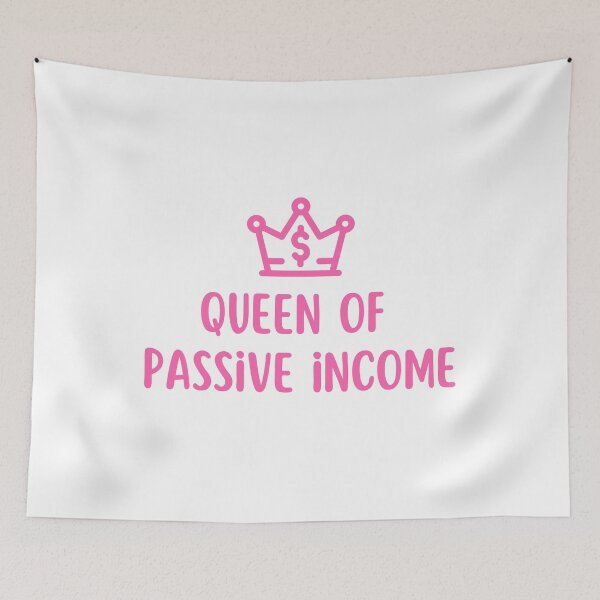 Item preview, Passive Income Queen - Queen of Passive Income Art - Motivational Art designed and sold by PartiesPersonal.