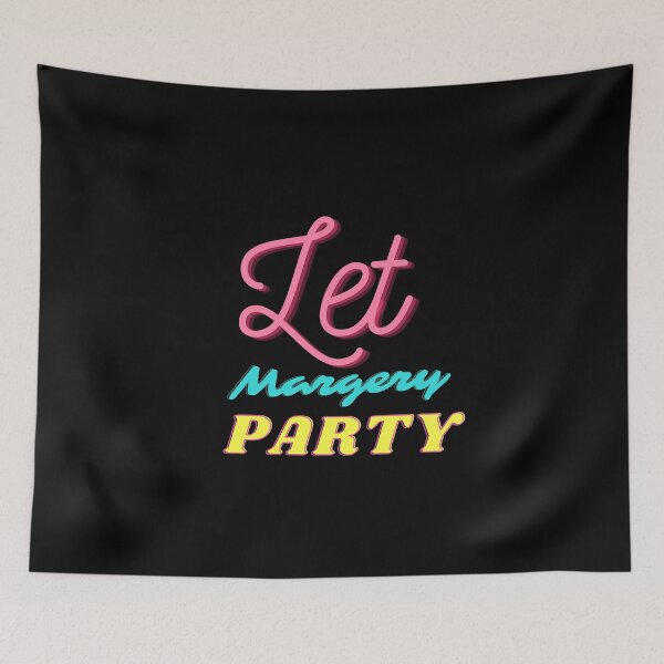Item preview,  Let Margery Party , Margery Party Lover , Funny Margery Party  designed and sold by Every Pet  Shirts.
