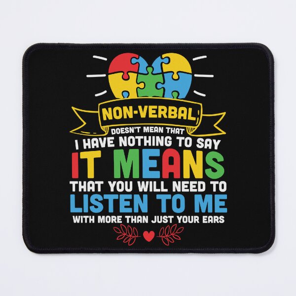 Item preview, Non-Verbal doesn’t mean that I have nothing to say Heart Autism Month designed and sold by ecomdesign.