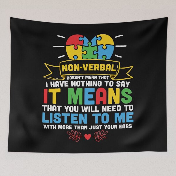 Item preview, Non-Verbal doesn’t mean that I have nothing to say Heart Autism Month designed and sold by ecomdesign.