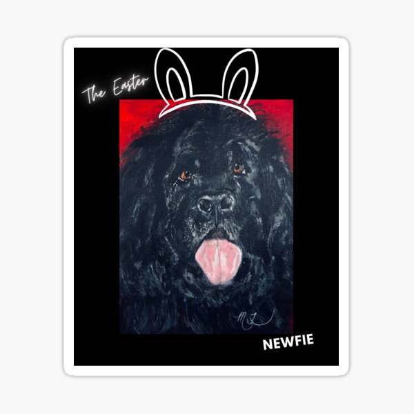 THE EASTER NEWFIE Sticker