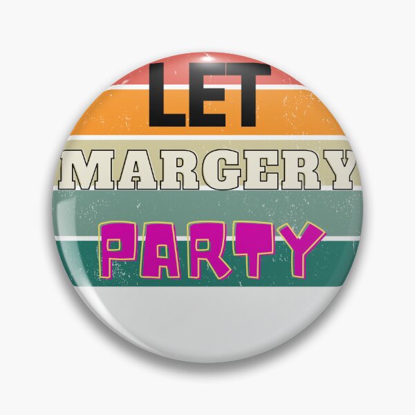 Item preview,  Let Margery Party , Margery Party Lover , Funny Margery Party  designed and sold by Every Pet  Shirts.