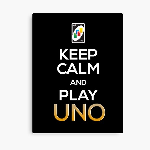 Mantenga la calma y juegue Uno! Lienzo