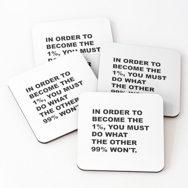 Item preview, IN ORDER TO BECOME THE 1%, YOU MUST DO WHAT THE OTHER 99% WON'T. designed and sold by globalquotes.