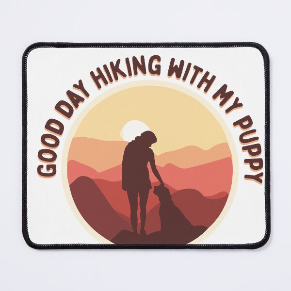 Item preview, hiking with my puppy good day Woman designed and sold by DahabClub.