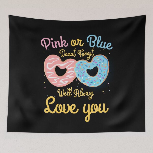 Item preview, Funny Gender Reveal Pink or Blue Donut Forget We Love You Baby Shower Gender Cute designed and sold by Atlas Bog.