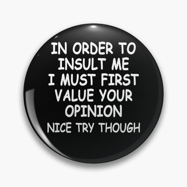 Item preview, Funny, In Order To Insult Me, Joke Sarcastic designed and sold by ZimbomDesigner.