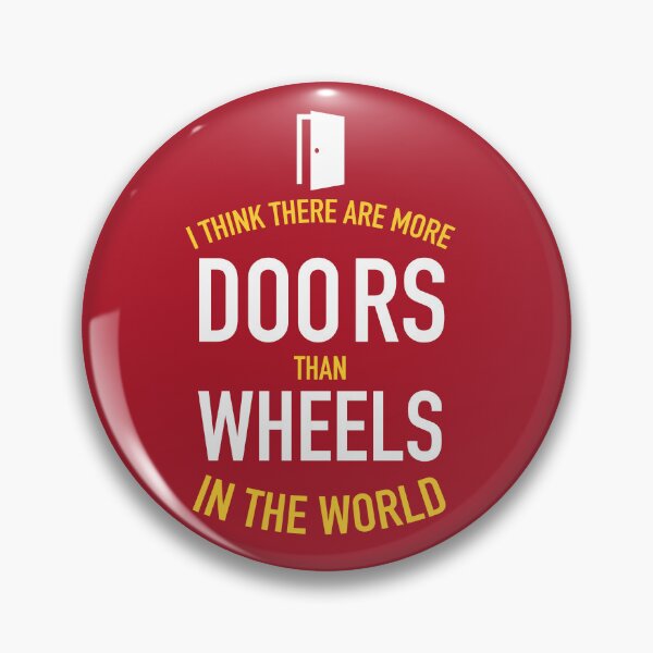 Item preview, I think there are more doors than wheels in the world designed and sold by russelltate.