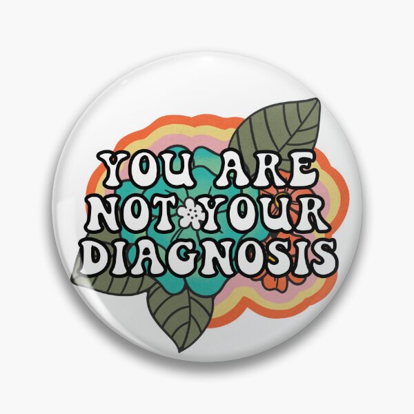 Item preview, You are not your diagnosis  designed and sold by ComfyAndBlunt.