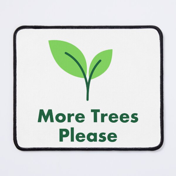 Item preview, More Trees Please designed and sold by Inspirationmotivation.