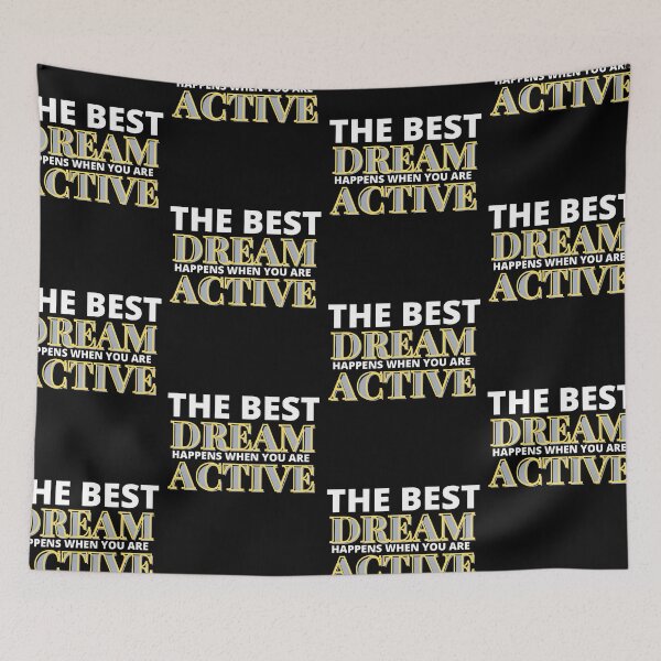 Item preview, The best dream happens when you are active designed and sold by Rsagur12.
