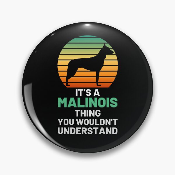 Item preview, IT'S A BELGIAN MALINOIS THING FOR A MALINOIS OWNER designed and sold by appareltolove.