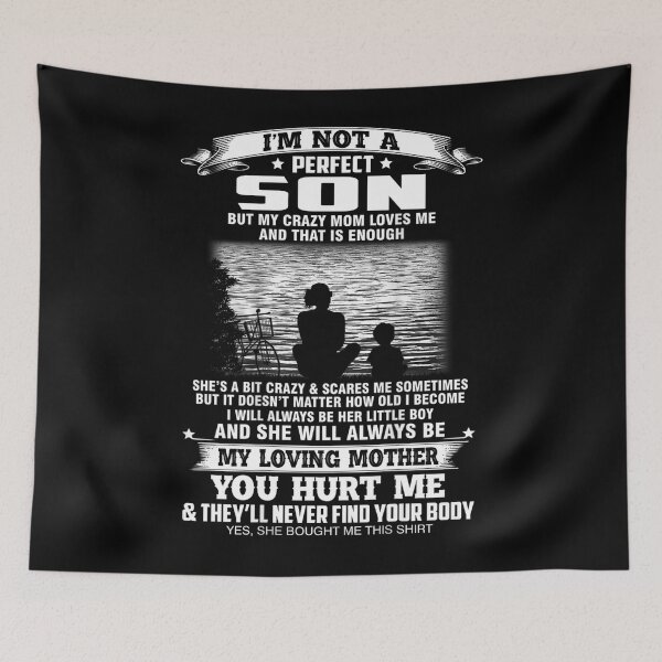 Item preview, Im Not A Perfect Son But My Crazy Mom Loves Me Mothers Day  designed and sold by Alice12Trainorx.