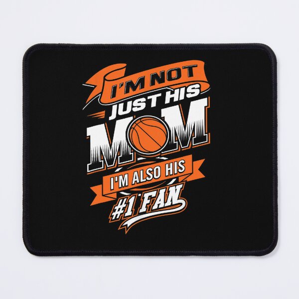 Item preview, Im Not Just His Mom Im His Number 1 Fan Basketball designed and sold by Alice12Trainorx.