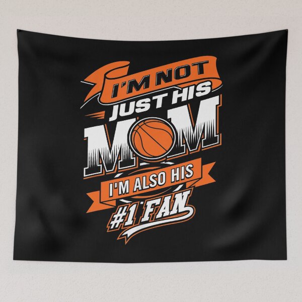 Item preview, Im Not Just His Mom Im His Number 1 Fan Basketball  designed and sold by Alice12Trainorx.