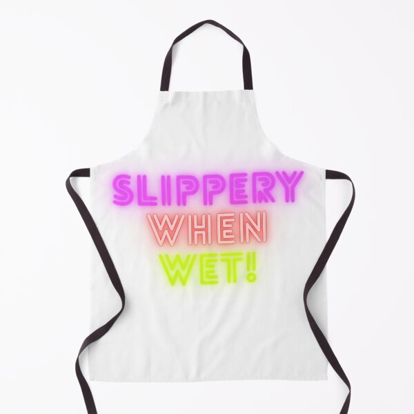 Item preview, Slippery when wet! designed and sold by keenikai.