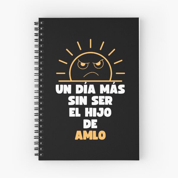 Item preview, ONE MORE DAY NOT BEING LOPEZ OBRADOR'S SON MEXICO'S PRESIDENT designed and sold by appareltolove.