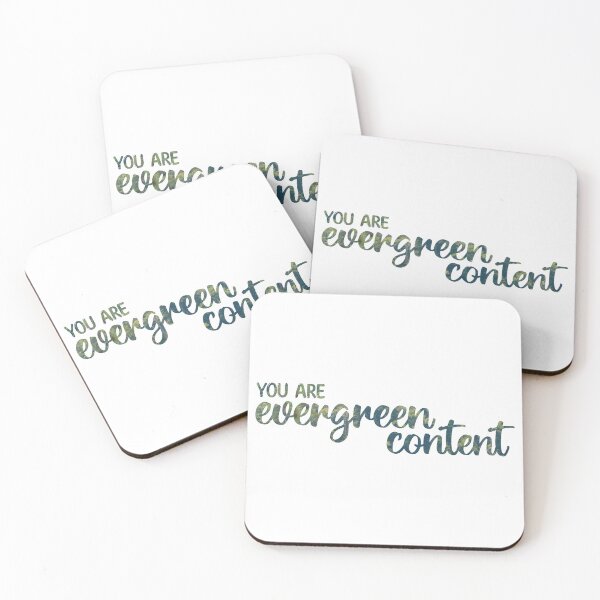 Item preview, You Are Evergreen Content designed and sold by strongpurpose.