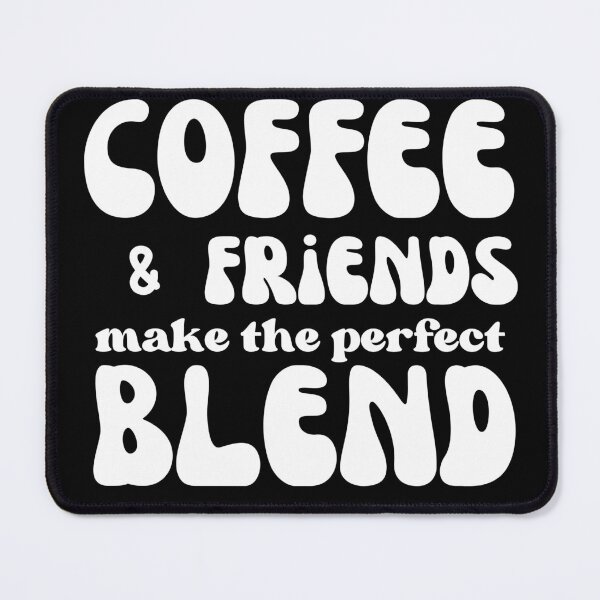 Item preview, Coffee and friends make the perfect blend - typography design designed and sold by Rsagur12.