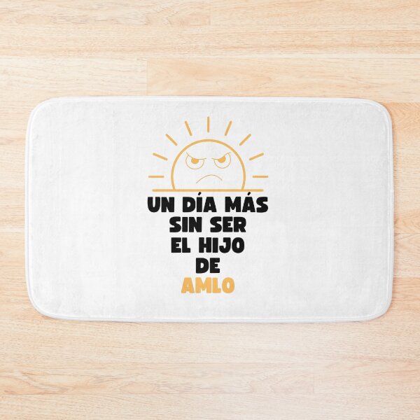 Item preview, ONE MORE DAY NOT BEING LOPEZ OBRADOR'S SON MEXICO'S PRESIDENT designed and sold by appareltolove.