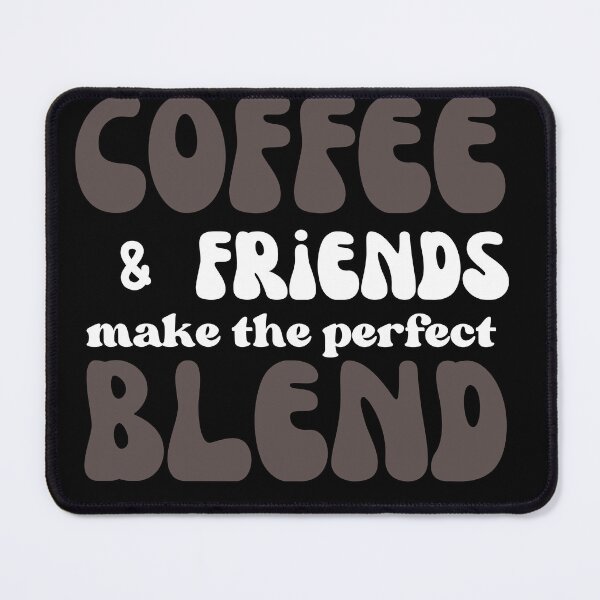 Item preview, Coffee and friends make the perfect blend - typography design designed and sold by Rsagur12.