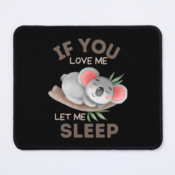 Item preview, if you love me let me sleep koala bear t-shirt designed and sold by Magicalair.