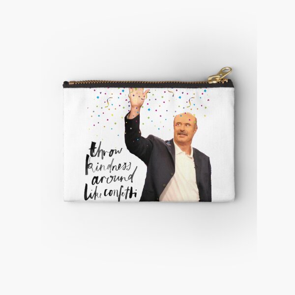 Item preview, Dr. Phil - Throw kindness like confetti  designed and sold by sophiemonie.