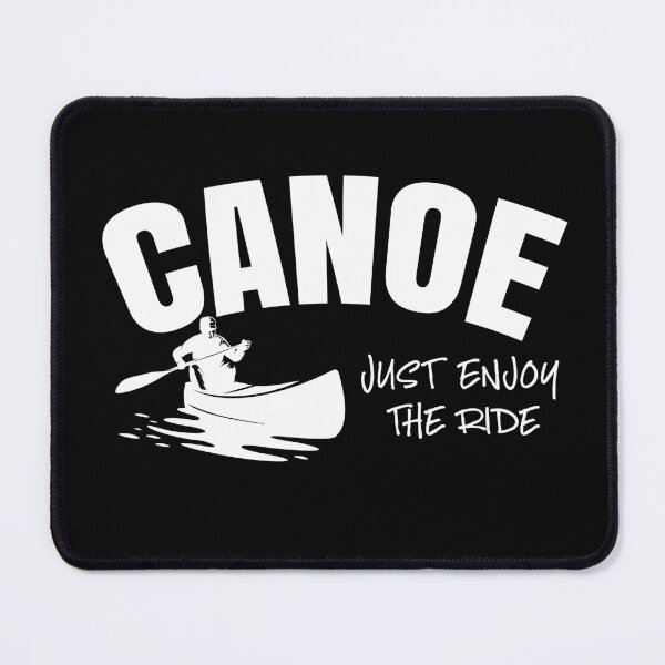 Item preview, Canoe Just Enjoy The Ride designed and sold by TheCrazyBear.