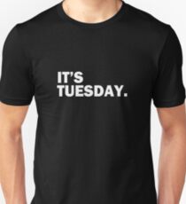 Camiseta unisex Es el martes, día de la semana Camiseta - Funny Weekly Daily