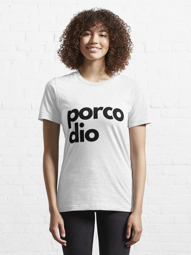 Porco dio, simply black and white Essential T-Shirt by laadolcevita