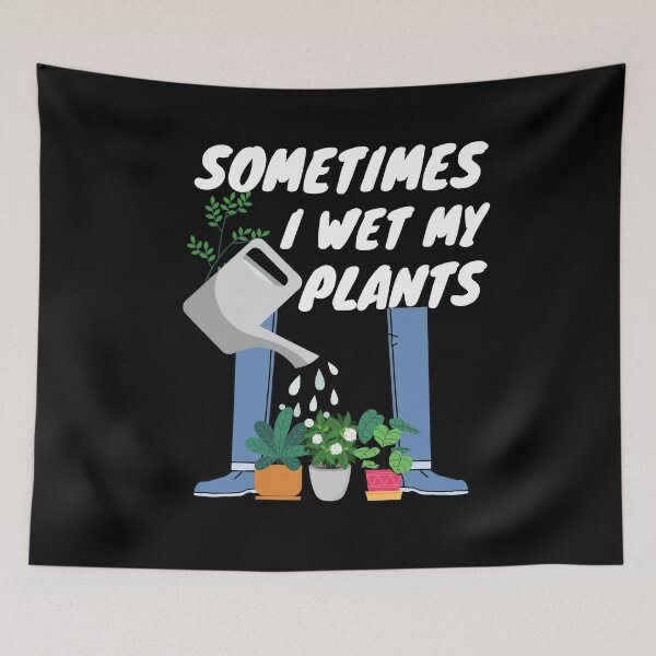 Item preview, Sometimes I Wet My Plants designed and sold by MacAndMoose.