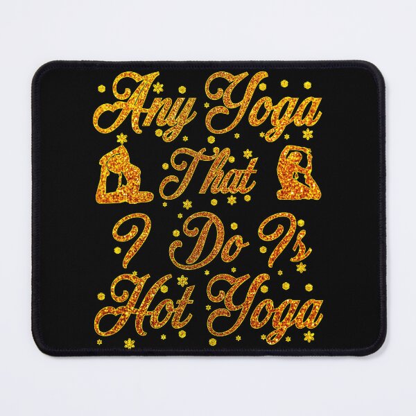 Item preview, hot yoga quote gold designed and sold by Astralia.