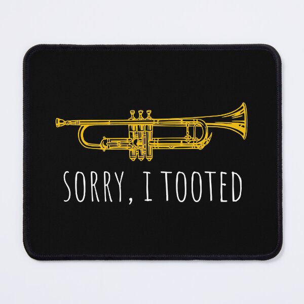 Item preview, Sorry I Tooted Funny Jazz Trumpet Player designed and sold by judysophia.