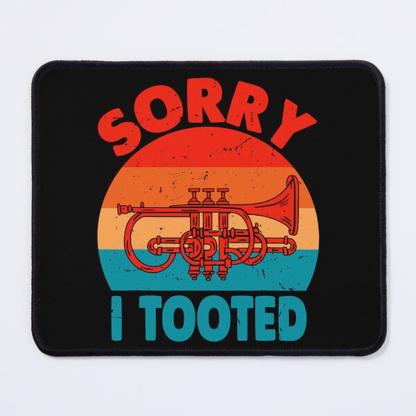 Item preview, Sorry I Tooted Funny Musician Trumpet Player Marching Band designed and sold by judysophia.